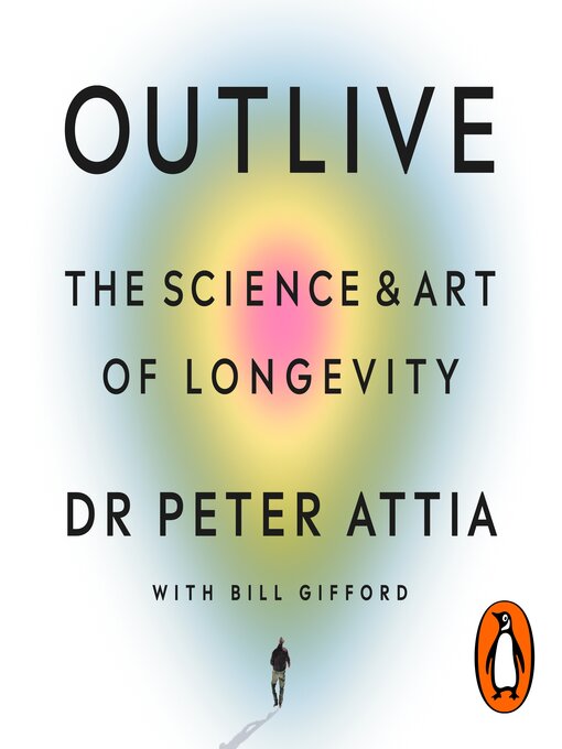 Title details for Outlive by Peter Attia - Wait list
